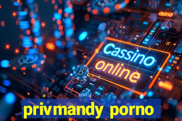 privmandy porno